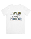 I speak fluent toddler