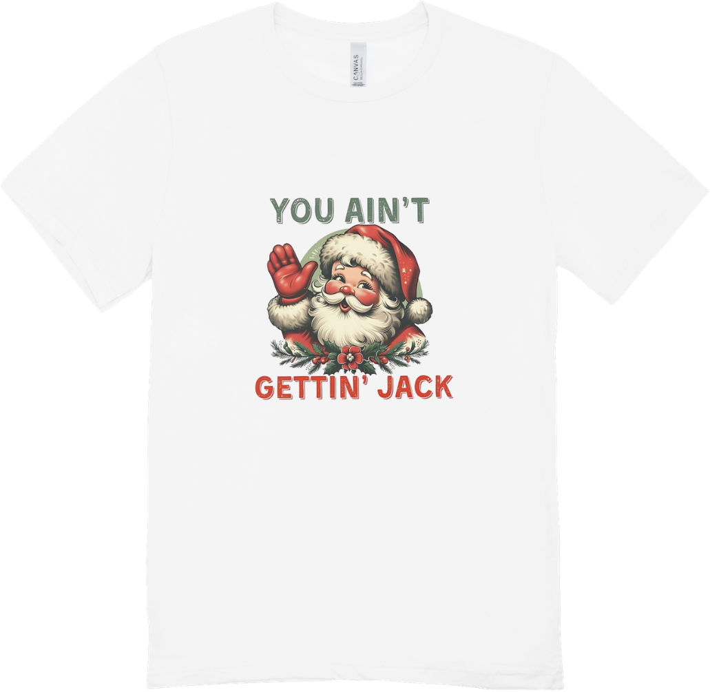 You aint gettin jack
